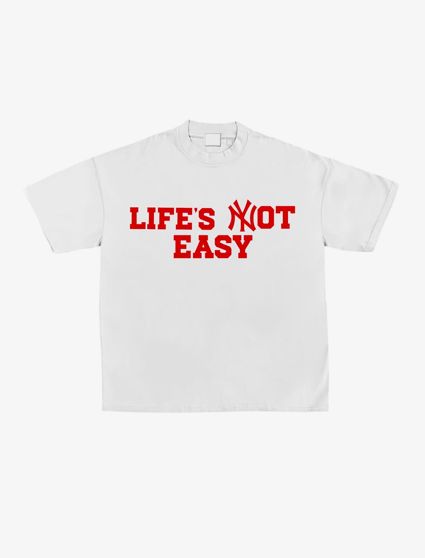 LIFE'S NOT EASY (red)