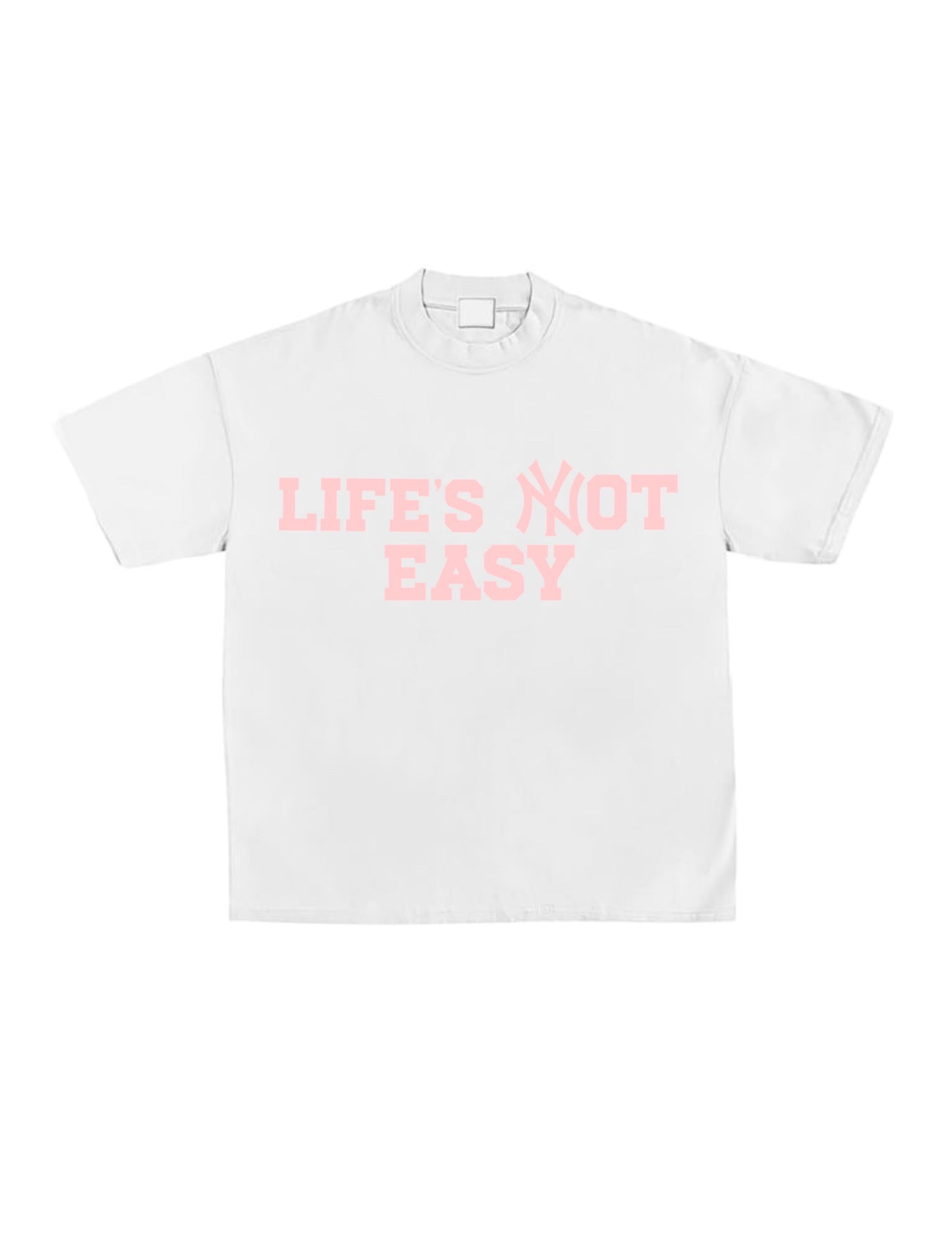 LIFE'S NOT EASY (pink)